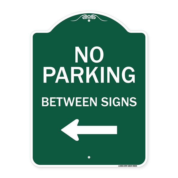 Signmission No Parking Between Signs Heavy-Gauge Aluminum Architectural Sign, 24" x 18", GW-1824-9825 A-DES-GW-1824-9825